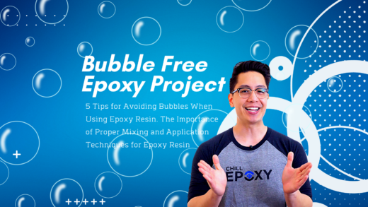 Tips to Avoid Bubbles When Using Epoxy Resin