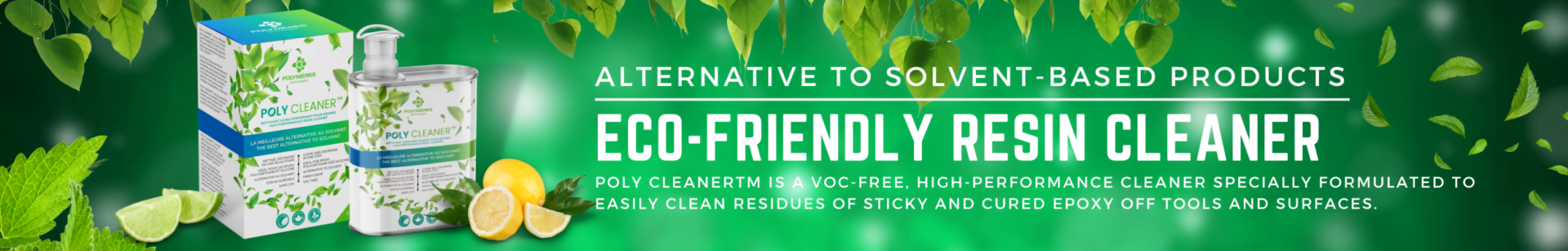 Eco-Friendly resin Cleaner Solvent Free